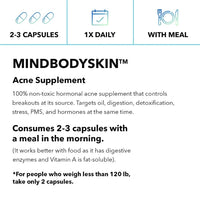 MINDBODYSKIN Hormonal Acne Supplement How to Use